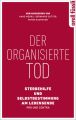 Der organisierte Tod