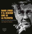 David Lynch y el devenir: cine de la filosofia