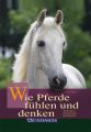 Wie Pferde fuhlen und denken