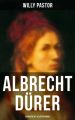 Albrecht Durer - Biografie mit Illustrationen