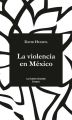 La violencia en Mexico