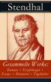 Gesammelte Werke: Romane + Erzahlungen + Essays + Memoiren + Tagebucher