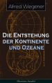 Die Entstehung der Kontinente und Ozeane (Illustrierte Ausgabe) 