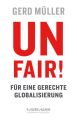 Unfair! Fur eine gerechte Globalisierung