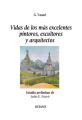 Vidas de los mas excelentes pintores, escultores y arquitectos