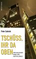 Tschuss, ihr da oben.