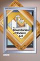 The Boundaries of Modern Art