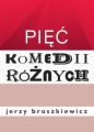 Piec komedii roznych