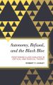 Autonomy, Refusal, and the Black Bloc