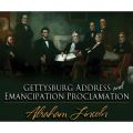 The Gettysburg Address & The Emancipation Proclamation (Unabridged)