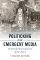 Politicking and Emergent Media