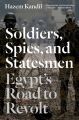 Soldiers, Spies and Statesmen