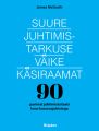Suure juhtimistarkuse vaike kasiraamat