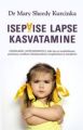 Isepaise lapse kasvatamine