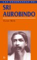 Las ensenanzas de Sri Aurobindo