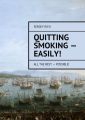 Quitting smoking easily! All the best possible!