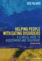 Helping People with Eating Disorders. A Clinical Guide to Assessment and Treatment