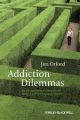 Addiction Dilemmas. Family Experiences from Literature and Research and their Lessons for Practice
