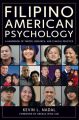 Filipino American Psychology. A Handbook of Theory, Research, and Clinical Practice
