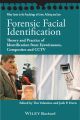 Forensic Facial Identification. Theory and Practice of Identification from Eyewitnesses, Composites and CCTV