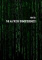 The Matrix ofConsciousness