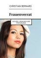 Frauenverrat. Zeichen, Ursachenund Psychologie