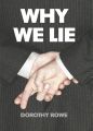 Why We Lie: The Source of our Disasters