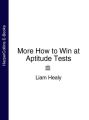 More How to Win at Aptitude Tests
