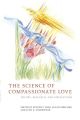 The Science of Compassionate Love