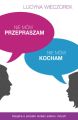 Nie mow przepraszam, nie mow kocham