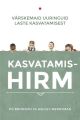 Kasvatamishirm. Varskemaid uuringuid laste kasvatamisest