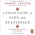 Field Guide to Lies and Statistics