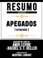 Resumo Estendido: Apegados (Attached) - Baseado No Livro De Amir Levine E Rachel S. F. Heller