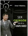 Ser chingon sin ir a Harvard