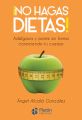 ?No hagas dietas!