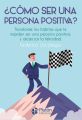 ?Como ser una persona positiva?