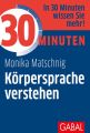 30 Minuten Korpersprache verstehen