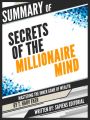 ummary Of "Secrets Of The Millionaire Mind: Mastering The Inner Game Of Wealth - By T. Harv Eker