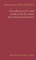 Autobiografie und Lebenswerk einer Psychoanalytikerin
