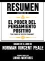 Resumen Extendido De El Poder Del Pensamiento Positivo (The Power Of Positive Thinking) - Basado En El Libro Del Norman Vincent Peale