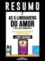 Resumo De As 5 Linguagens Do Amor (The 5 Love Languages): Como Expressar Um Compromisso De Amor A Seu Conjuge - De Gary Chapman