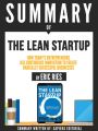 ummary Of "The Lean Startup: How Today's Entrepreneurs Use Continuous Innovation To Create Radically Successful Businesses - By Eric Ries