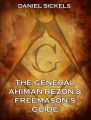 The General Ahiman Rezon & Freemason's Guide