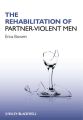 The Rehabilitation of Partner-Violent Men