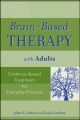 Brain-Based Therapy with Adults. Evidence-Based Treatment for Everyday Practice