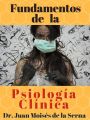 Fundamentos De La Psicologia Clinica