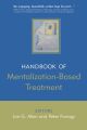 The Handbook of Mentalization-Based Treatment