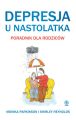 Depresja u nastolatka. Poradnik dla rodzicow
