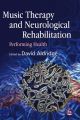 Music Therapy and Neurological Rehabilitation