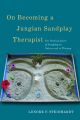 On Becoming a Jungian Sandplay Therapist